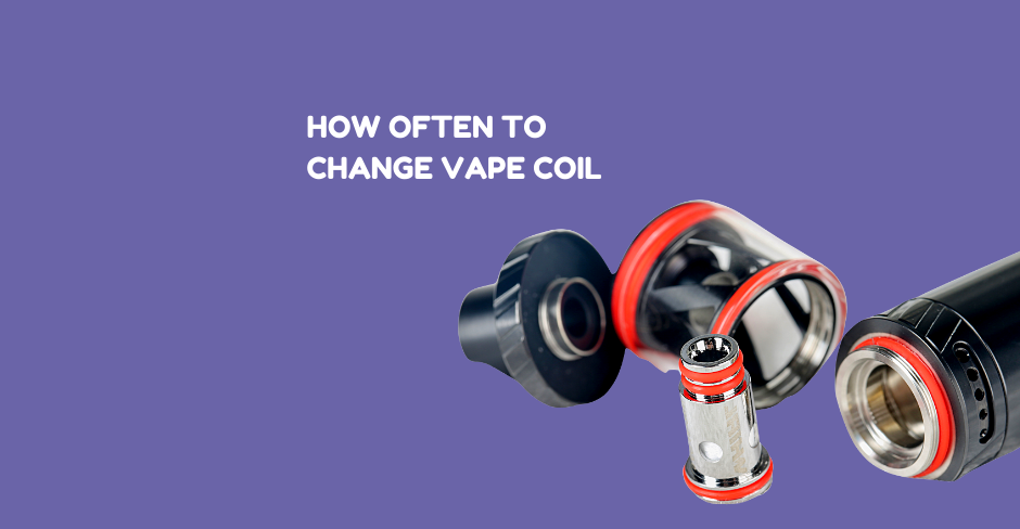 How Often to Change Vape Coil